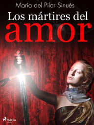 Title: Los mártires del amor, Author: María del Pilar Sinués