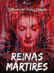 Title: Reinas mártires, Author: María del Pilar Sinués