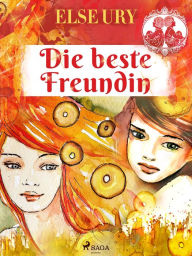 Title: Die beste Freundin, Author: Else Ury