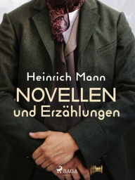 Title: Novellen und Erzählungen, Author: Heinrich Mann