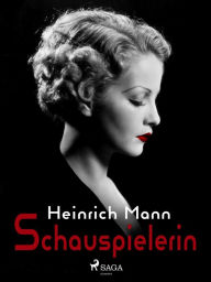 Title: Schauspielerin, Author: Heinrich Mann