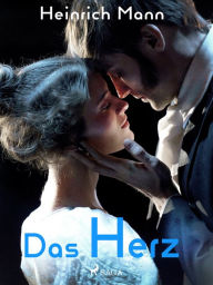 Title: Das Herz, Author: Heinrich Mann