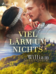 Title: Viel Lärm um nichts, Author: William Shakespeare