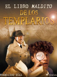 Title: El libro Maldito de los Templarios, Author: Francisco Díaz Valladares