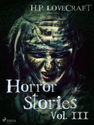 Title: H. P. Lovecraft - Horror Stories Vol. III, Author: H. P. Lovecraft