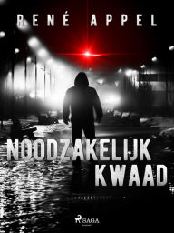 Title: Noodzakelijk kwaad, Author: René Appel