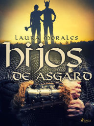 Title: Hijos de Asgard, Author: Laura Morales