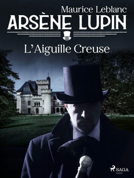 Arsène Lupin -- L'Aiguille Creuse