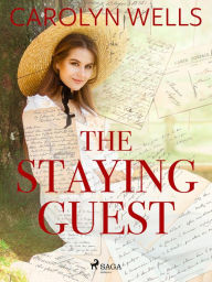 Title: The Staying Guest, Author: Carolyn Wells