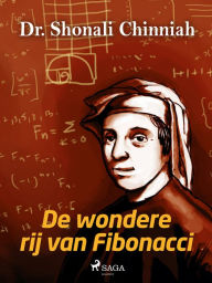 Title: De wondere rij van Fibonacci, Author: Dr. Shonali. Chinniah