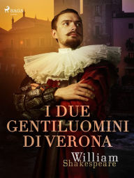 Title: I due gentiluomini di Verona, Author: William Shakespeare