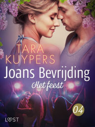 Title: Joans bevrijding 4: Het feest, Author: Tara Kuypers