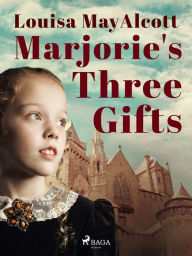 Marjorie's Three Gifts