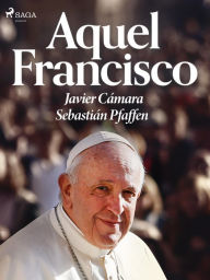 Title: Aquel Francisco, Author: Javier Cámara