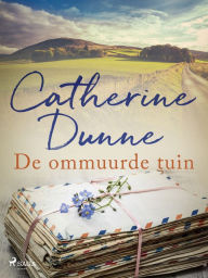 Title: De ommuurde tuin, Author: Catherine Dunne