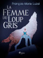 La Femme du Loup Gris