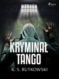Title: Kryminal tango, Author: K. S. Rutkowski