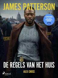 Title: De regels van het huis, Author: James Patterson