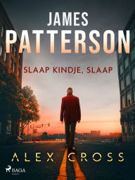 Title: Slaap kindje, slaap, Author: James Patterson