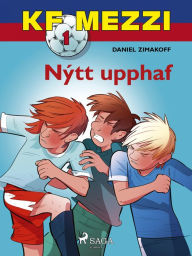 Title: KF Mezzi 1 - Nýtt upphaf, Author: Daniel Zimakoff