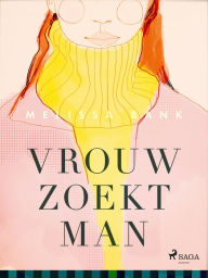 Title: Vrouw zoekt man (The Girls' Guide to Hunting and Fishing), Author: Melissa Bank