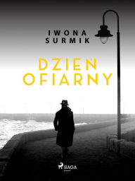 Title: Dzien ofiarny, Author: Iwona Surmik