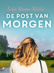 Title: De post van morgen, Author: Solja Krapu-Kallio