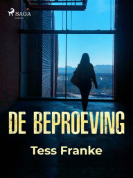 Title: De beproeving, Author: Tess Franke