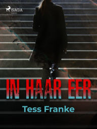 Title: In haar eer, Author: Tess Franke