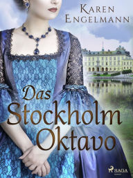 Title: Das Stockholm Oktavo, Author: Karen Engelmann