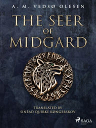 Title: The Seer of Midgard, Author: A. M. Vedsø Olesen