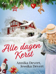 Title: Alle dagen Kerst, Author: Jessika Devert