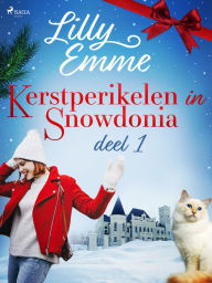 Title: Kerstperikelen in Snowdonia - deel 1, Author: Lilly Emme