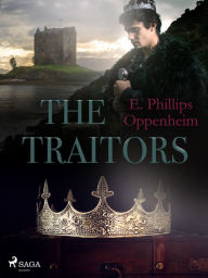 Title: The Traitors, Author: Edward Phillips Oppenheimer