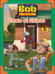 Title: Bob le Bricoleur - Chats et Chiens, Author: Mattel