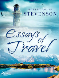 Title: Essays of Travel, Author: Robert Louis Stevenson