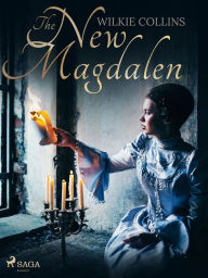 Title: The New Magdalen, Author: Wilkie Collins