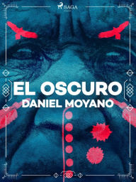 Title: El oscuro, Author: Daniel Moyano