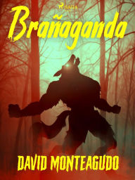 Title: Brañaganda, Author: David Monteagudo