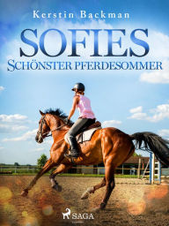 Title: Sofies schönster Pferdesommer, Author: Kerstin Backman