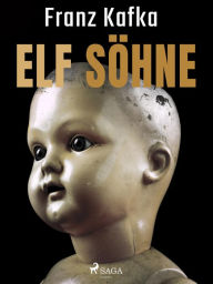Title: Elf Söhne, Author: Franz Kafka