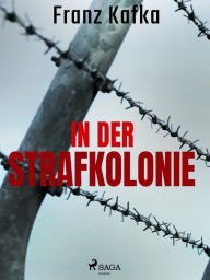 Title: In der Strafkolonie, Author: Franz Kafka
