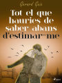 Tot el que hauries de saber abans d'estimar-me