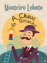 Title: A Chave do Tamanho, Author: Monteiro Lobato