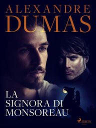 Title: La signora di Monsoreau, Author: Alexandre Dumas