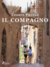 Title: Il compagno, Author: Cesare Pavese