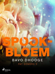 Title: Spookbloem, Author: Bavo Dhooge