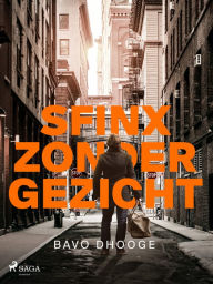 Title: Sfinx zonder gezicht, Author: Bavo Dhooge