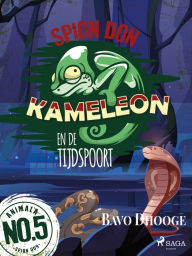 Title: Spion Don Kameleon en de Tijdspoort, Author: Bavo Dhooge