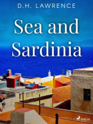 Title: Sea and Sardinia, Author: D. H. Lawrence